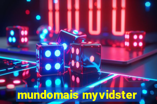 mundomais myvidster